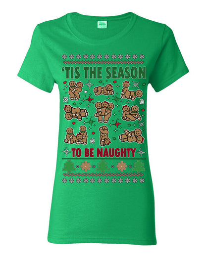 Tis' The Season To Be Naughty Funny Gingerbread Cookie Unisex Ugly Crewneck Sweatshirt Ugly Christmas Womens Graphic T-Shirt