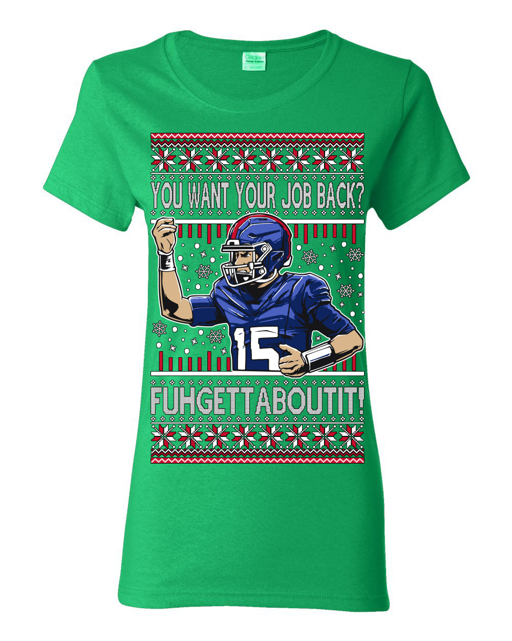 Want Your Job Back? Fuhgettaboutit Tommy Cutlets New York Sports QB Fantasy Sports Ugly Christmas Sweater Ugly Christmas Womens Graphic T-Shirt
