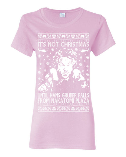 It's Not Christmas Until Hans Gruber Falls From Nakatomi Plaza White, Classic Xmas Movie McClane, Ugly Christmas Sweater Ugly Christmas Womens Graphic T-Shirt