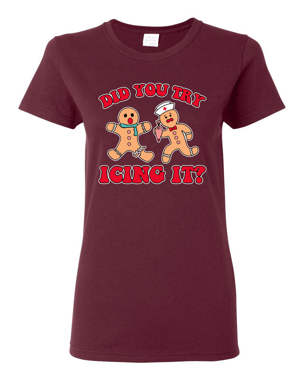 Did You Try Icing It? Funny Cute Gingerbread Doctor, Desert Cookies Ginger Bread Ugly Christmas Womens Graphic T-Shirt