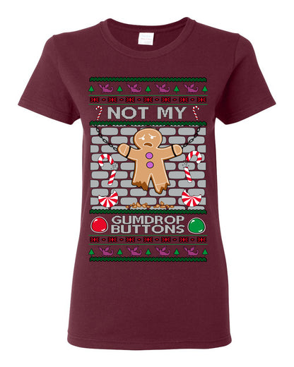 Not My Gumdrop Buttons, Funny Classic 2000s Kid Teen Movie Quote, Ugly Christmas Sweater Ugly Christmas Womens Graphic T-Shirt