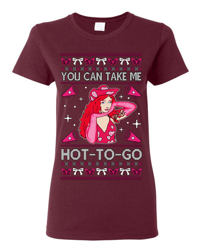 You Can Take Me Hot to Go, Viral Midwest Princess Song Dance Pop Star Concert Tour Merch, Ugly Christmas Sweater Ugly Christmas Womens Graphic T-Shirt