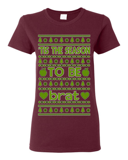 Tis the Season to Be Brat Green Text, Xmas Viral Meme Music Rave Concert Merch, Unisex Ugly Christmas Sweaters for Women Men Ugly Christmas Womens Graphic T-Shirt