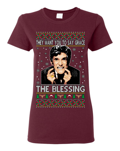 They Want You to Say Grace The Blessing, Fiunny Uncle Louis Classic Holiday 80s Xmas Movies Ugly Christmas Sweater Ugly Christmas Womens Graphic T-Shirt