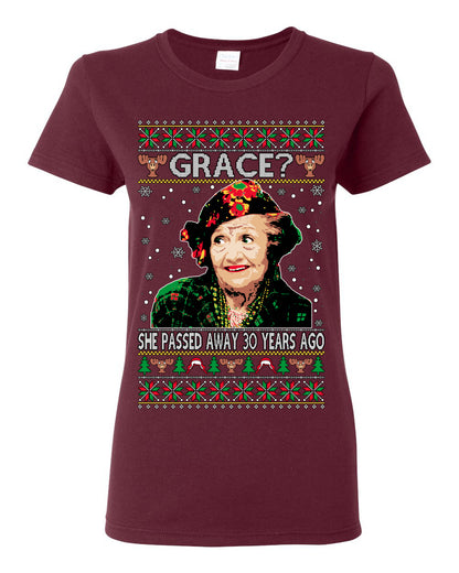 Grace She Passed Away 30 Years Ago, Funny Aunt Bethany Classic Holiday 80s Xmas Movies Ugly Christmas Sweater Ugly Christmas Womens Graphic T-Shirt