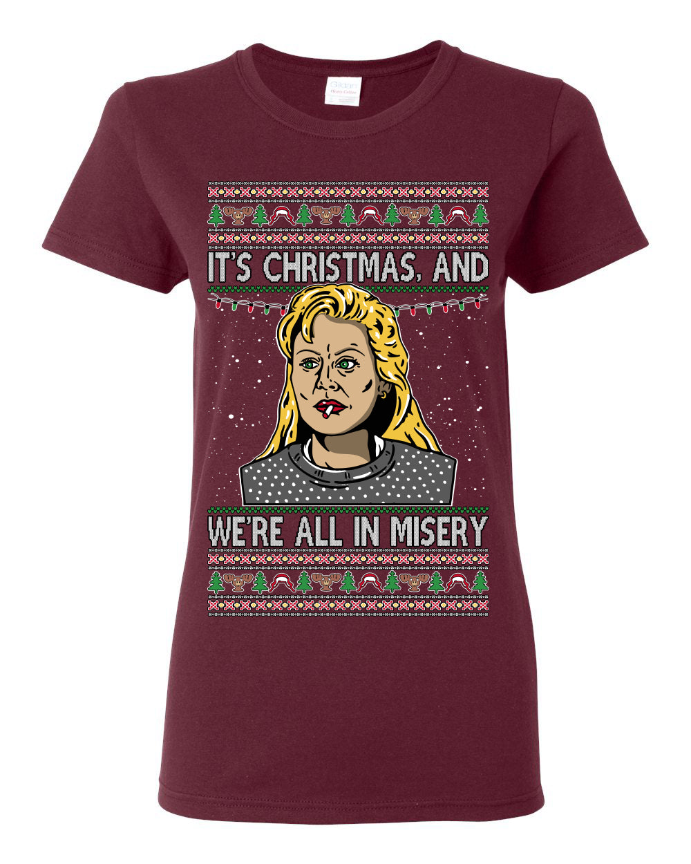 It's Christmas and We're All In Misery Funny Ellen Christmas Vacation Classic 80s Movie Xmas Ugly Christmas Sweater Ugly Christmas Womens Graphic T-Shirt