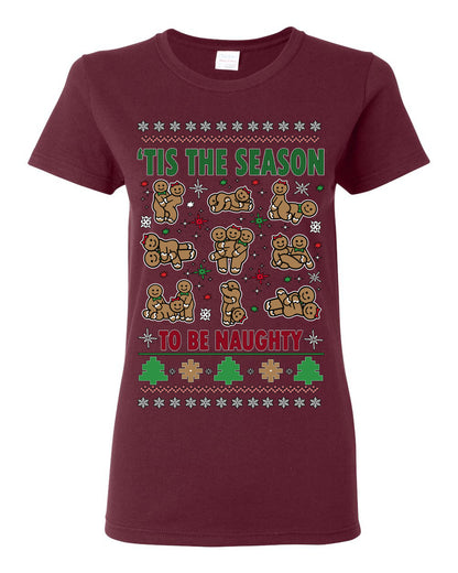 Tis' The Season To Be Naughty Funny Gingerbread Cookie Unisex Ugly Crewneck Sweatshirt Ugly Christmas Womens Graphic T-Shirt