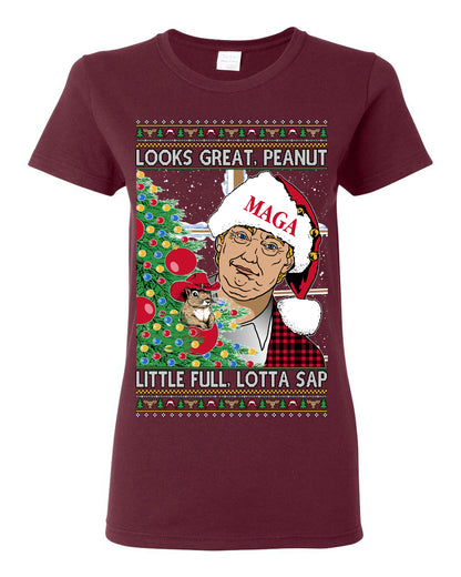 Looks Great Peanut Little Full Lotta Sap, Funny Clark Griswold Xmas Vacation Todd Margo 80s Movie Viral Animal Meme Quote Ugly Christmas Sweater Ugly Christmas Womens Graphic T-Shirt