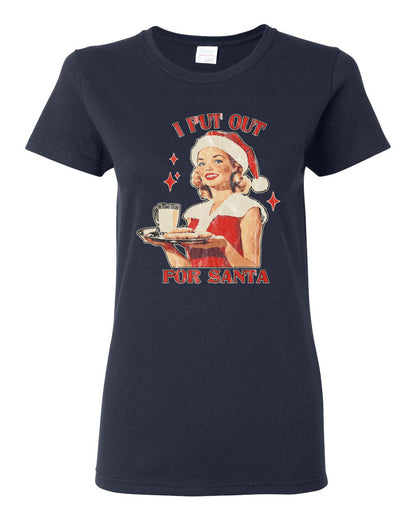 I Put Out For Santa | Funny Women Milk and Cookies Ugly Christmas Womens Graphic T-Shirt