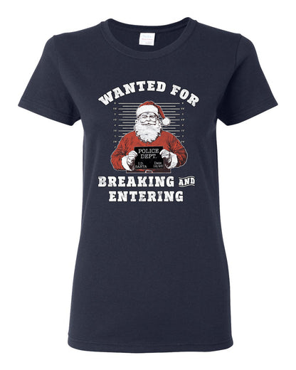 Wanted for Breaking and Entering | Funny Santa Claus Christmas Eve Police Mugshot Ugly Christmas Womens Graphic T-Shirt