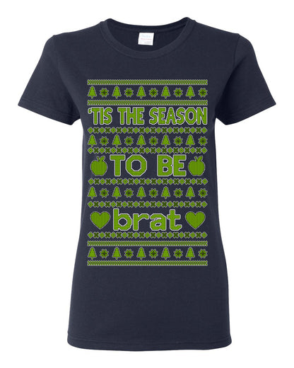 Tis the Season to Be Brat Green Text, Xmas Viral Meme Music Rave Concert Merch, Unisex Ugly Christmas Sweaters for Women Men Ugly Christmas Womens Graphic T-Shirt
