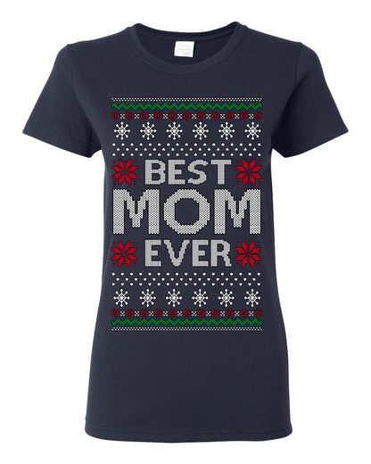 Best Mom Ever Classic Xmas Winter Holidays Ugly Christmas Sweater Ugly Christmas Womens Graphic T-Shirt