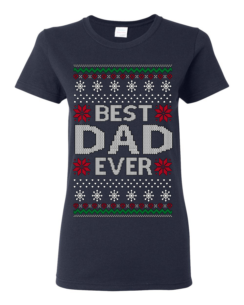 Best Dad Ever Classic Xmas Winter Holidays Ugly Christmas Sweater Ugly Christmas Womens Graphic T-Shirt