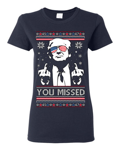 You Missed Funny 45 47 President Trump Shot USA Glasses, 47th USA President of the United States, Gift for Republicans Conservatives Ugly Christmas Sweater Ugly Christmas Womens Graphic T-Shirt