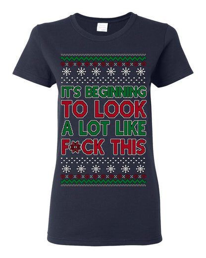 It's Beginning to Look a Lot Like F This Clean Funny Swear Curse Word Ugly Christmas Sweater Ugly Christmas Womens Graphic T-Shirt