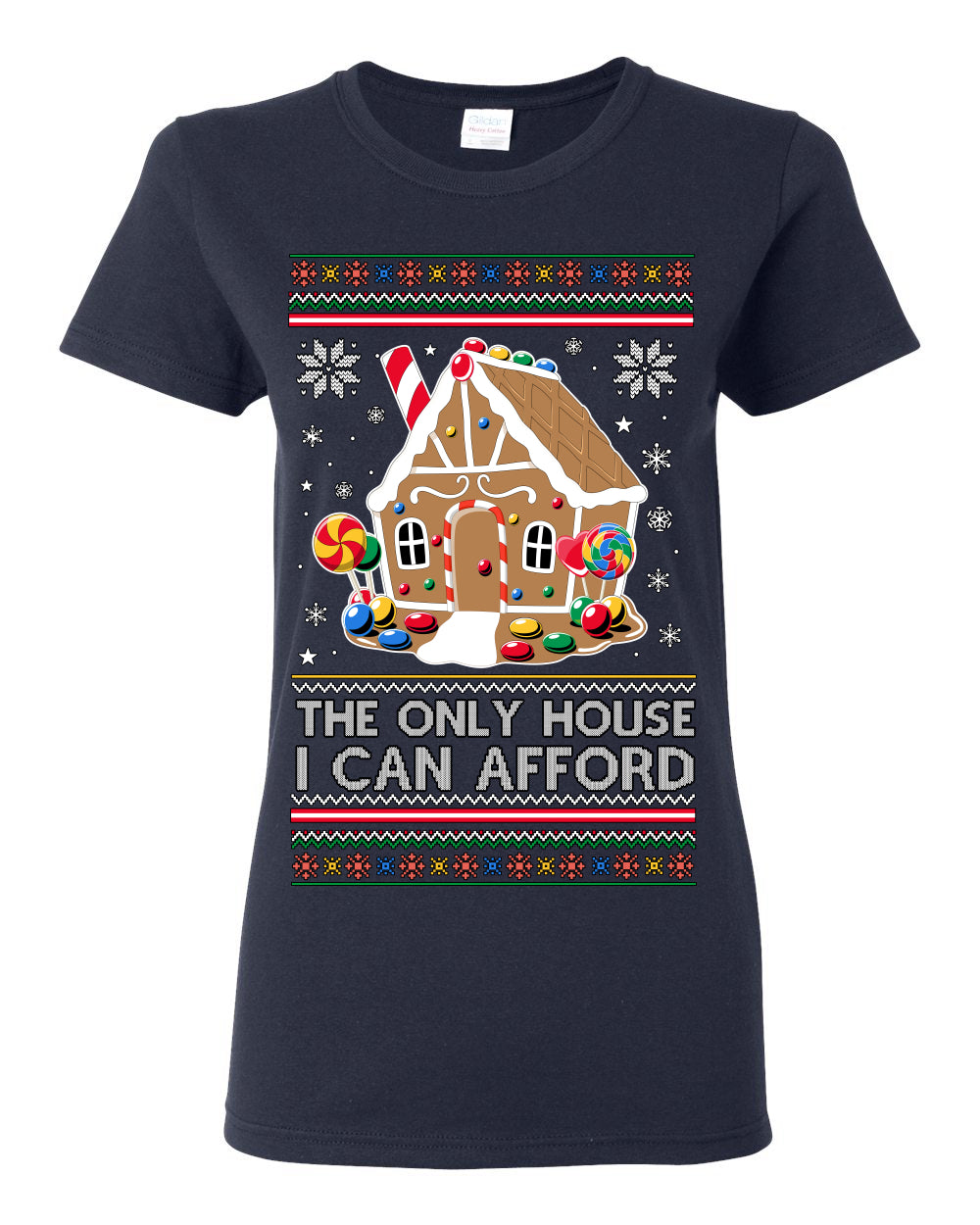 The Only House I Can Afford, Funny Viral Millennial Economy Market Retirement Meme Ugly Christmas Sweater Ugly Christmas Womens Graphic T-Shirt