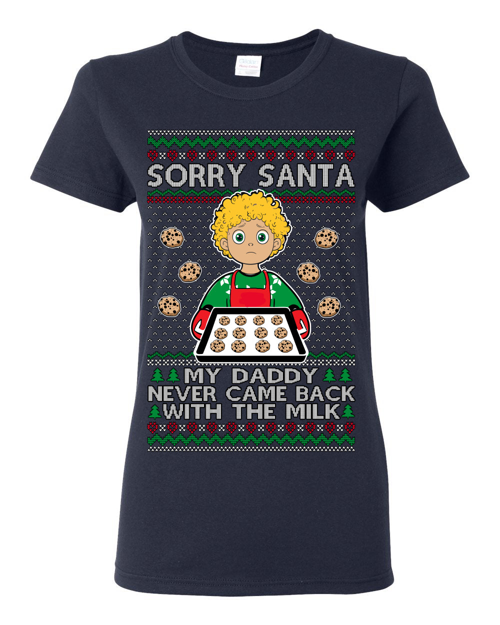 Sorry Santa Dad Never Came Back With Milk, Funny Viral Daddy Left Sad Kid Meme Ugly Christmas Sweater Ugly Christmas Womens Graphic T-Shirt