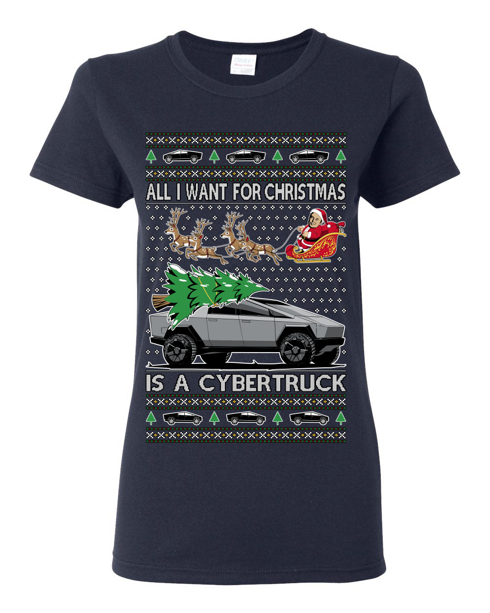 All I Want for Christmas is a Cybertruck, Funny Tech Cyber Truck Elon Musk Santa Claus Reindeer, Meme Ugly Christmas Sweater Ugly Christmas Womens Graphic T-Shirt