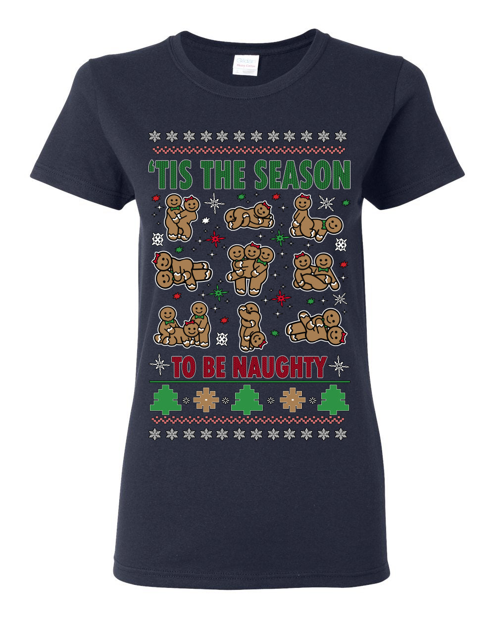Tis' The Season To Be Naughty Funny Gingerbread Cookie Unisex Ugly Crewneck Sweatshirt Ugly Christmas Womens Graphic T-Shirt