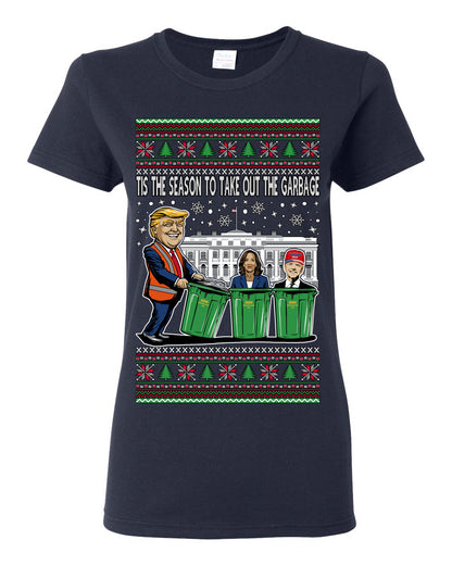 Tis the Season to Take Out the Garbage President Trump, 47th USA President of the United States, Gift for Republicans Conservatives Ugly Christmas Sweater Ugly Christmas Womens Graphic T-Shirt