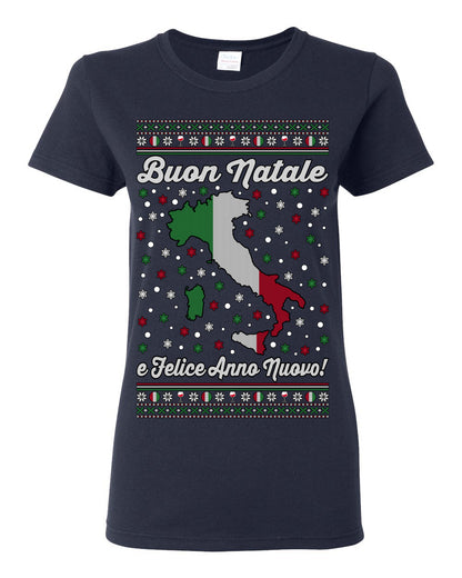 Buon Natale e Felice Anno Nuovo! Merry Christmas and Happy New Year, Funny Classic Italy Peninsula Italian Ugly Christmas Sweater Ugly Christmas Womens Graphic T-Shirt