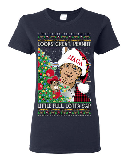 Looks Great Peanut Little Full Lotta Sap, Funny Clark Griswold Xmas Vacation Todd Margo 80s Movie Viral Animal Meme Quote Ugly Christmas Sweater Ugly Christmas Womens Graphic T-Shirt