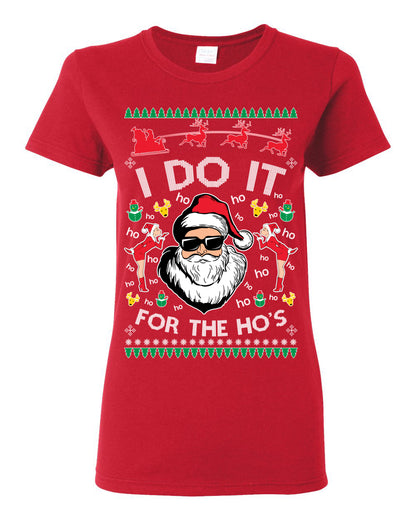 I Do It for the Hos Funny Santa Claus, Xmas Winter Holiday Classic Elves Presents Ugly Christmas Sweater Ugly Christmas Womens Graphic T-Shirt