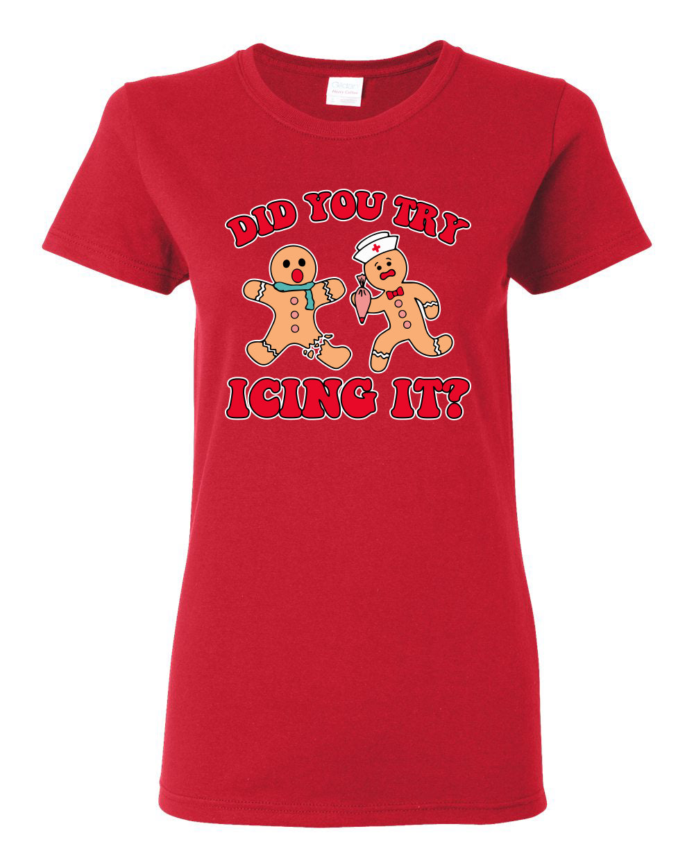 Did You Try Icing It? Funny Cute Gingerbread Doctor, Desert Cookies Ginger Bread Ugly Christmas Womens Graphic T-Shirt