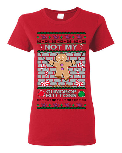 Not My Gumdrop Buttons, Funny Classic 2000s Kid Teen Movie Quote, Ugly Christmas Sweater Ugly Christmas Womens Graphic T-Shirt