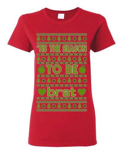 Tis the Season to Be Brat Green Text, Xmas Viral Meme Music Rave Concert Merch, Unisex Ugly Christmas Sweaters for Women Men Ugly Christmas Womens Graphic T-Shirt