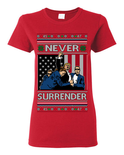 Never Surrender, Pro Donald Trump Fight Fight Fight Fist Pump 2024 Butler PA Rally Shot, Ugly Christmas Sweater Ugly Christmas Womens Graphic T-Shirt