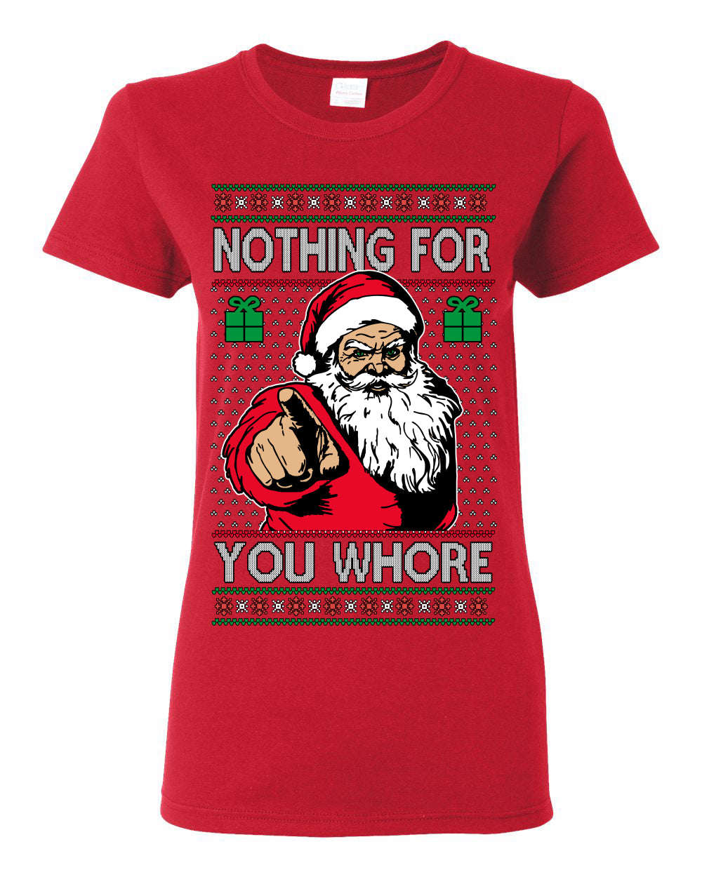 Nothing For You Whore Funny Vulgar Santa Claus Ugly Christmas Sweater Ugly Christmas Womens Graphic T-Shirt