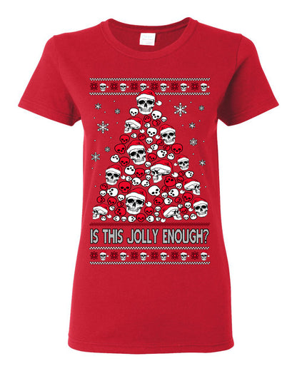 Is This Jolly Enough? Skeleton Halloween Xmas Skull Christmas Tree Ugly Christmas Sweater Ugly Christmas Womens Graphic T-Shirt