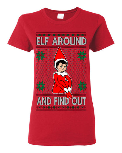 Elf Around and Find Out Funny Gift Toy on a Shelf, Classic Viral Winter Holidays Xmas Meme Ugly Christmas Sweater Ugly Christmas Womens Graphic T-Shirt