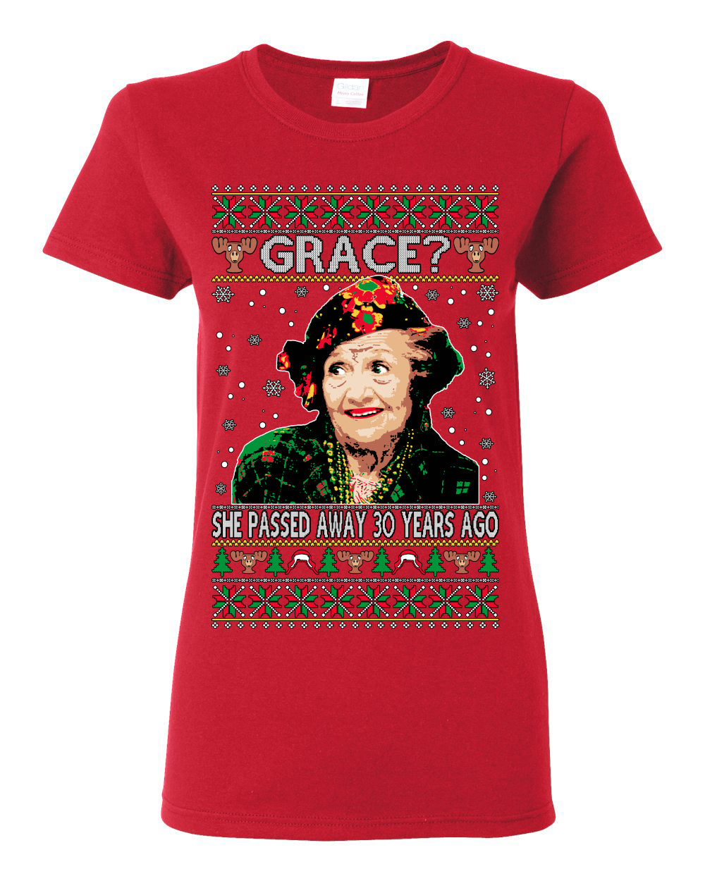 Grace She Passed Away 30 Years Ago, Funny Aunt Bethany Classic Holiday 80s Xmas Movies Ugly Christmas Sweater Ugly Christmas Womens Graphic T-Shirt