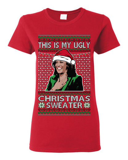 This Is My Ugly Sweater, Funny Santa Anti Kamala Harris, Political Ugly Christmas Sweater Ugly Christmas Womens Graphic T-Shirt