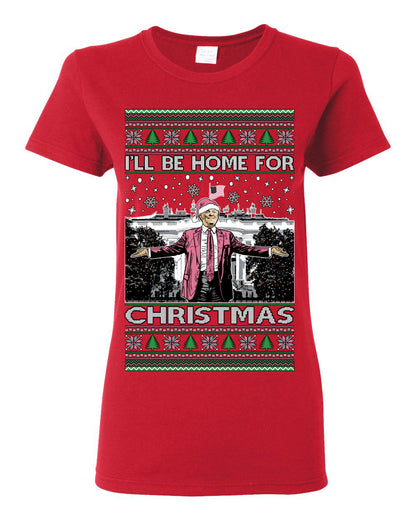 I'll Be Home for Christmas Pink Suit | Funny Santa Clause President Donald Trump White House Holiday Xmas Sweaters, MAGA Ugly Christmas Womens Graphic T-Shirt