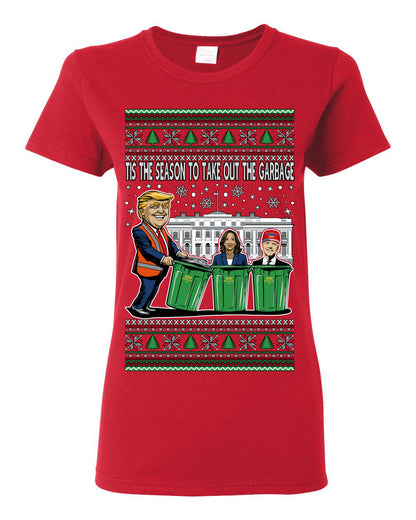 Tis the Season to Take Out the Garbage President Trump, 47th USA President of the United States, Gift for Republicans Conservatives Ugly Christmas Sweater Ugly Christmas Womens Graphic T-Shirt