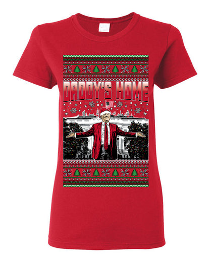 Daddy's Home Red Suit, I'll Be Home for Christmas | Funny Santa Clause President Donald Trump White House Holiday Xmas Sweaters, MAGA Ugly Christmas Womens Graphic T-Shirt