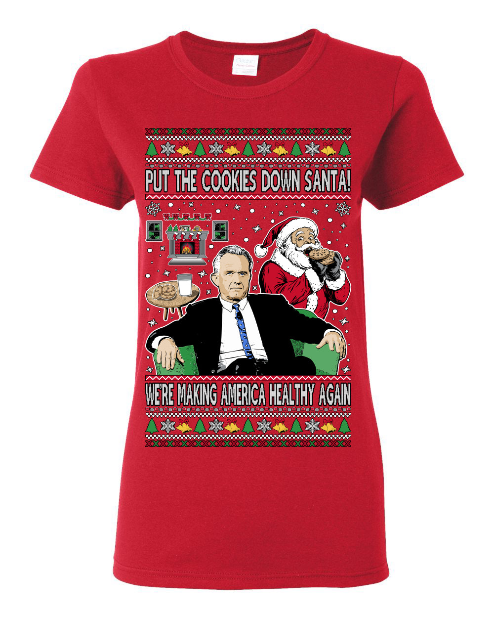 Put the Cookies Down Santa! Make America Healthy Again RFK, Funny Republican Xmas MAGA Gift Trump Ugly Christmas Sweater Ugly Christmas Womens Graphic T-Shirt