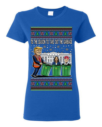 Tis the Season to Take Out the Garbage President Trump, 47th USA President of the United States, Gift for Republicans Conservatives Ugly Christmas Sweater Ugly Christmas Womens Graphic T-Shirt