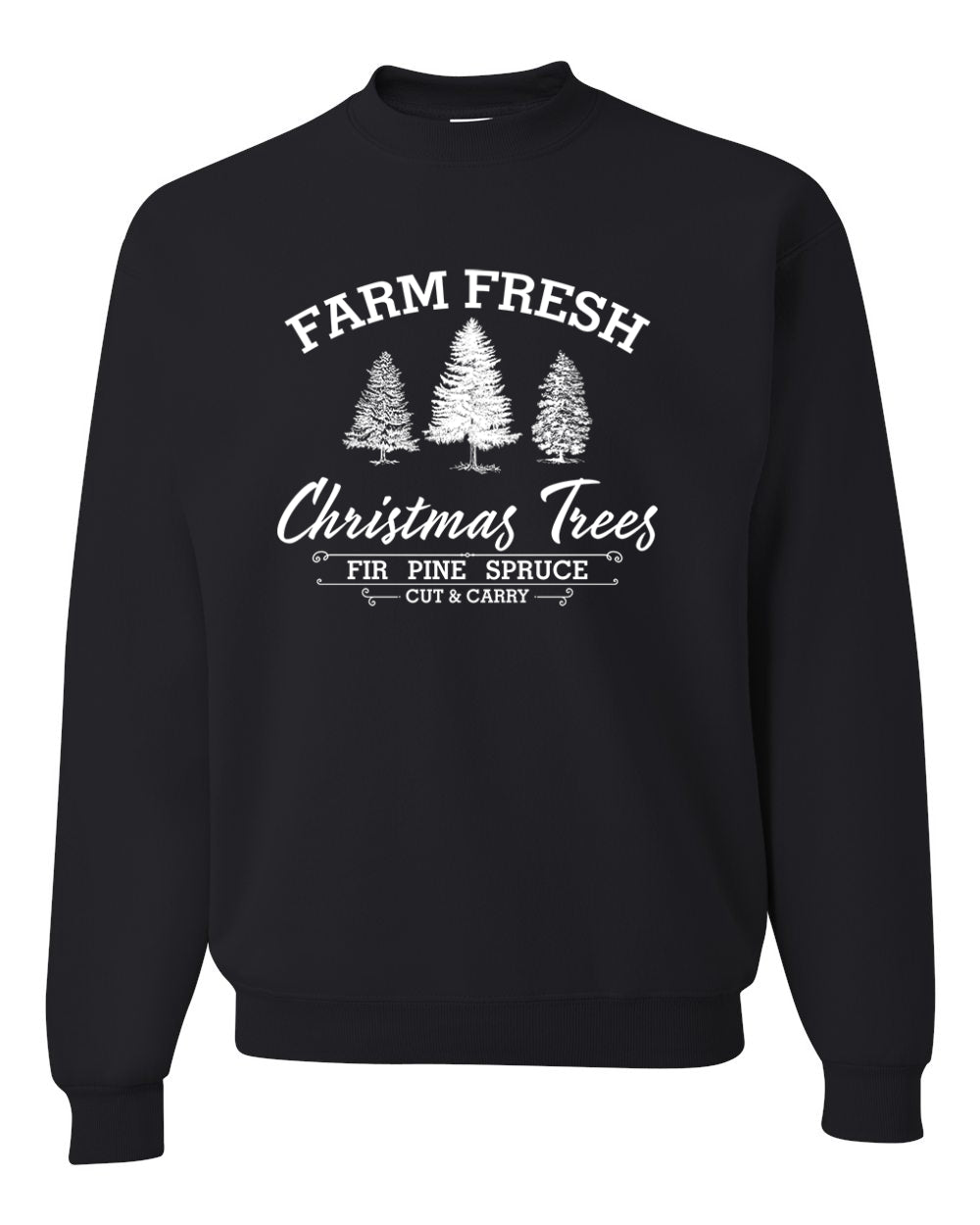Farm Fresh Christmas Trees Classic White Design | Fir Pine Sprice, Cut and Carry, Classic Vintage Winter Holiday Tree Logo Ugly Christmas Unisex Crewneck Sweatshirt