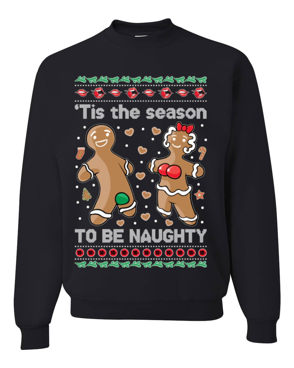 Tis the Season to be Naughty, Funny Gingerbread Cookie Gumdrop, Dirty Ginger Bread Cookies Joke Ugly Christmas Sweater Ugly Christmas Unisex Crewneck Sweatshirt