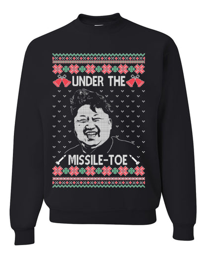 Under the Missle Toe, Funny Mistletoe Xmas Pun North Korea Dictator Kim, Ugly Christmas Sweater Ugly Christmas Unisex Crewneck Sweatshirt
