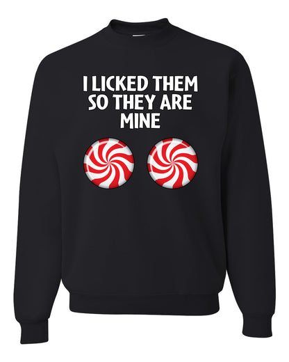 I Licked Them So They Are Mine, Funny Winter Candy Cane Joke  Ugly Christmas Unisex Crewneck Sweatshirt