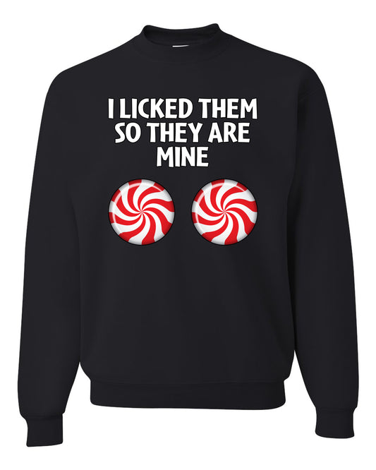I Licked Them So They Are Mine, Funny Winter Candy Cane Joke  Ugly Christmas Unisex Crewneck Sweatshirt
