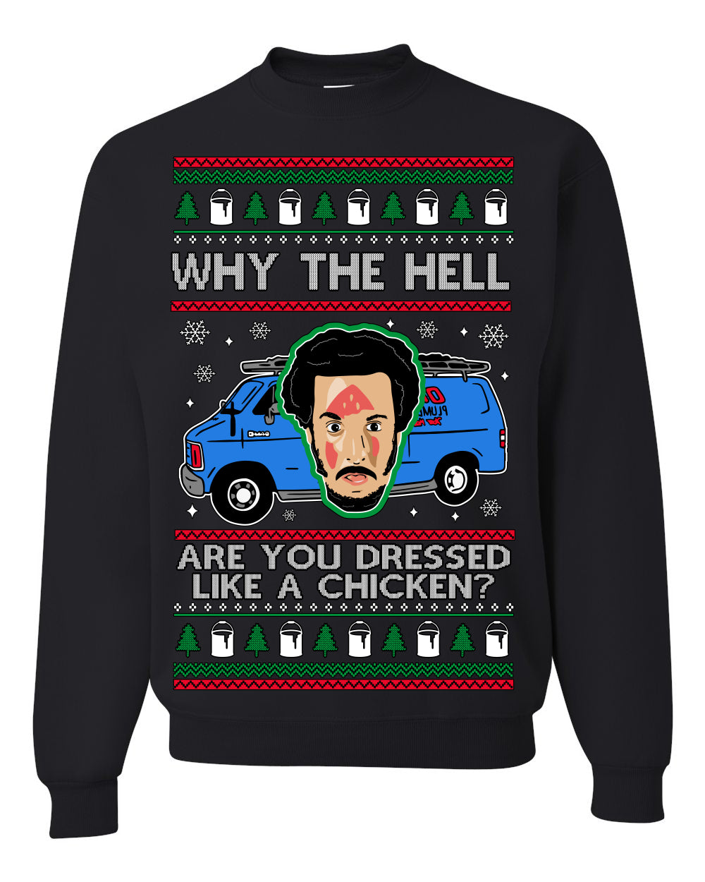 Why the Hell are You Dressed Like a Chicken? Classic Funny 90s Marv Kevin Plumbing Van Bandits Iron,  Ugly Christmas Unisex Crewneck Sweatshirt