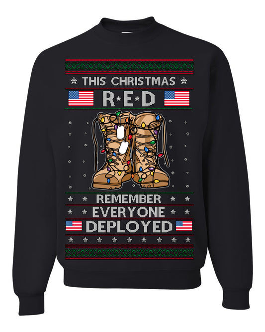 This Christmas RED Remember Everyone Deployed, Pro Military Vet 1st 2nd Amendment Veteran, RED Friday Ugly Christmas Sweater Ugly Christmas Unisex Crewneck Sweatshirt