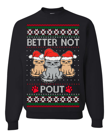 Better Not Pout Cute Sad Santa Cats, Xmas Cat Lover Meme | Ugly Christmas Sweater Crewneck Sweatshirt Ugly Christmas Unisex Crewneck Sweatshirt