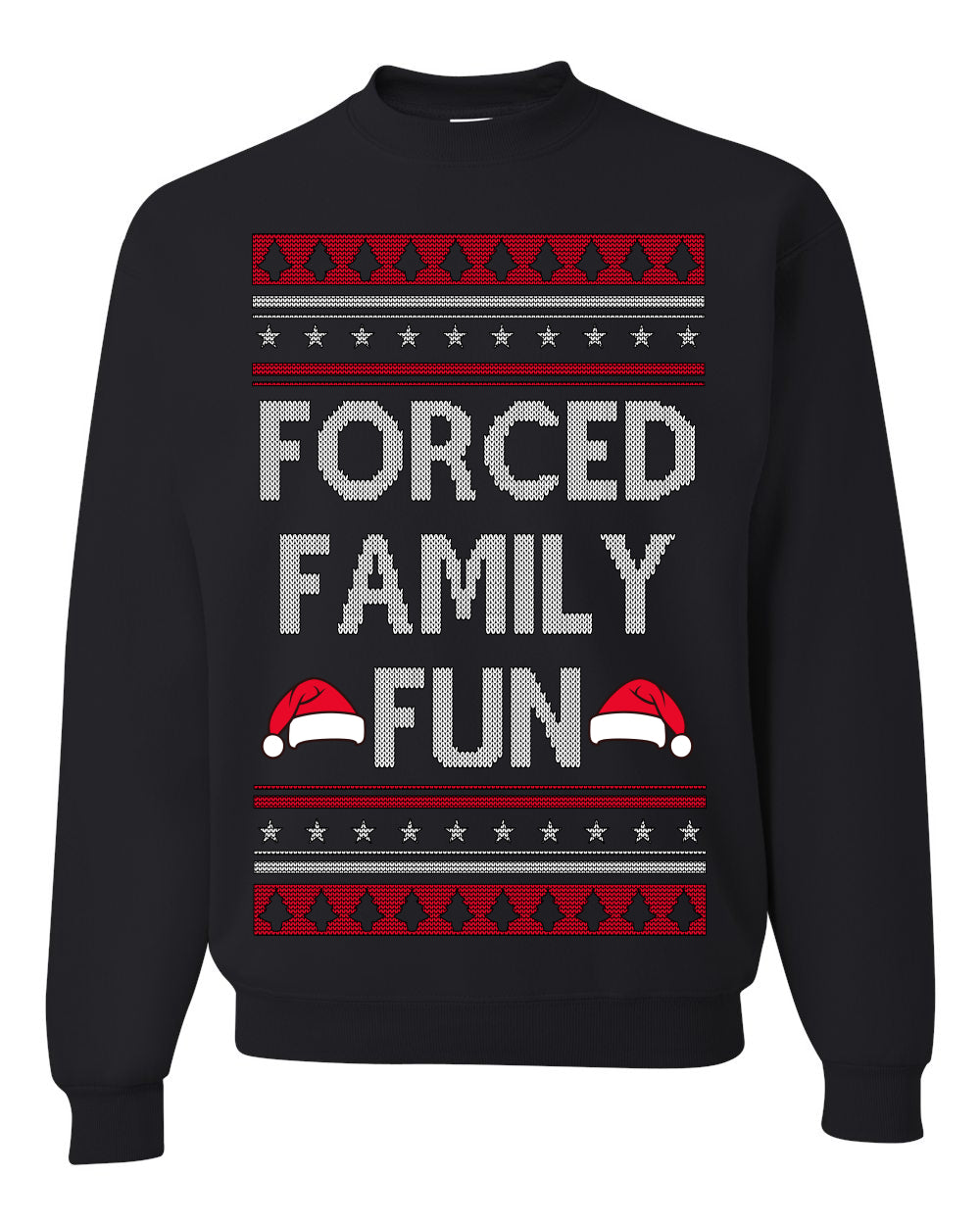 Forced Family Fun, Sarcastic Winter Holiday Xmas Eve Vacation | Funny Ugly Christmas Sweater Crewneck Sweatshirt Ugly Christmas Unisex Crewneck Sweatshirt